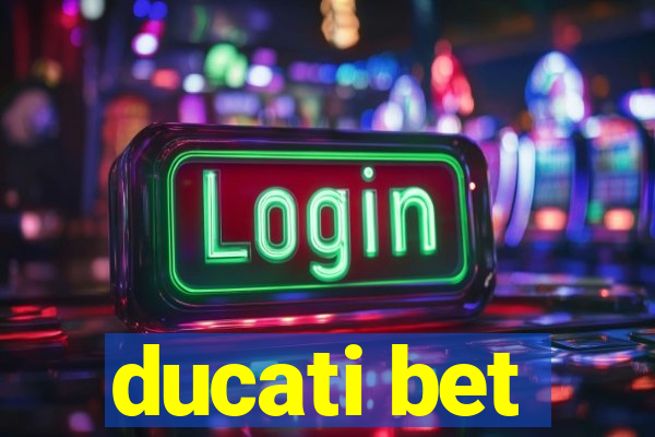 ducati bet